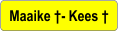 Maaike †- Kees †
